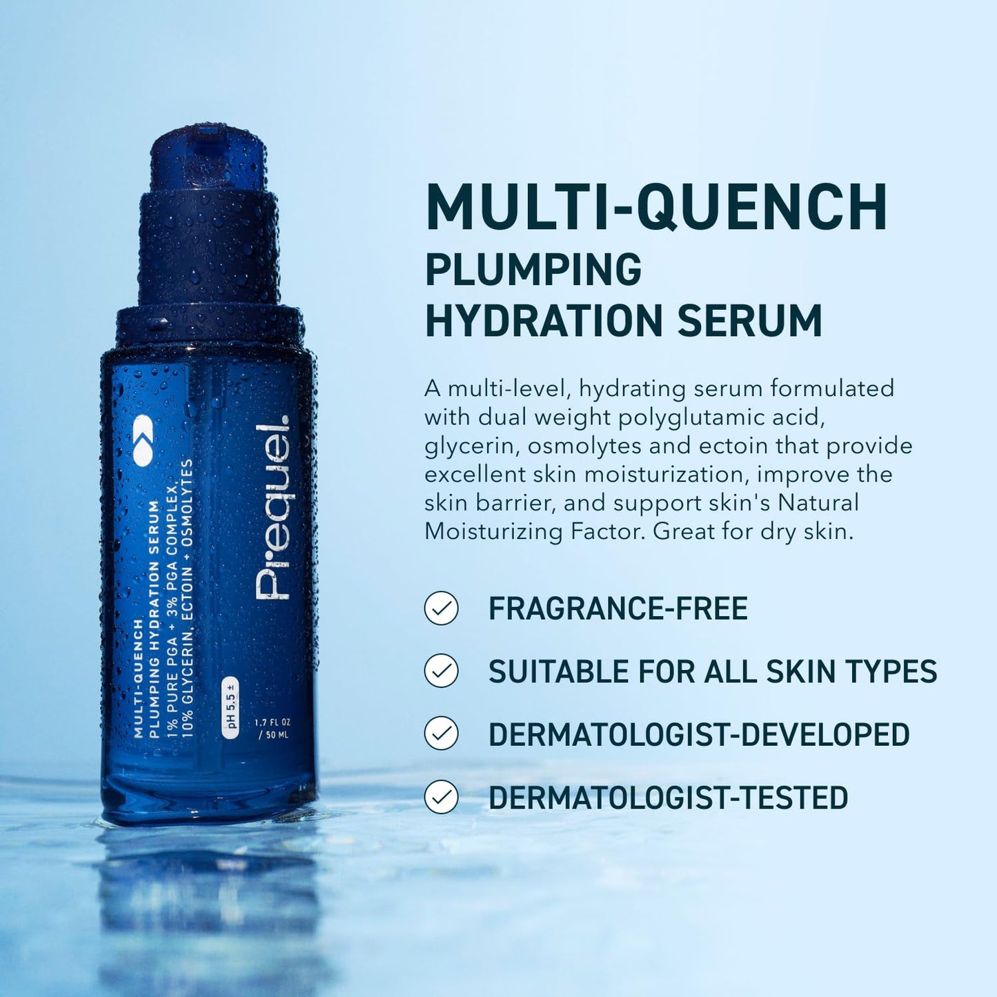 Prequel Skin Multi-Quench Plumping Hydration Serum for Face. Intensive Hydrating Facial Serum for Women with PGA Complex and Moisture-Binders. Deep Moisturizing for Dry and Sensitive Skin, 1.7oz PrequelBuy Supplements Australia