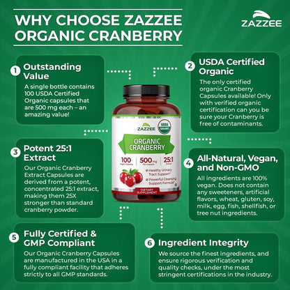 Zazzee USDA Organic Cranberry 25:1 Extract, 500 mg per Capsule, 100 Vegan Capsules, 3+ Month Supply, Certified Kosher, Vaccinium Macrocarpon, Urinary Tract & Bladder Support, Non-GMO, Made in the USA ZazzeeBuy Supplements Australia