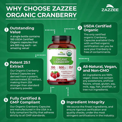 Zazzee USDA Organic Cranberry 25:1 Extract, 500 mg per Capsule, 100 Vegan Capsules, 3+ Month Supply, Certified Kosher, Vaccinium Macrocarpon, Urinary Tract & Bladder Support, Non-GMO, Made in the USA ZazzeeBuy Supplements Australia